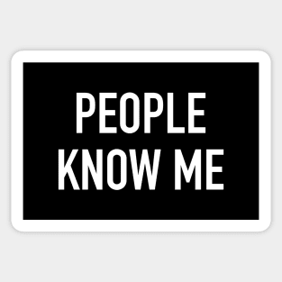 People Know Me Sticker